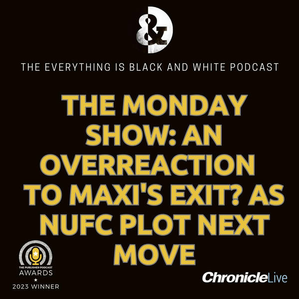 THE MONDAY SHOW: AN OVERREACTION TO MAXI'S EXIT | MAGPIES' YOUNGSTERS IMPRESS | HOWE PLOTS NEXT TRANSFER MOVE