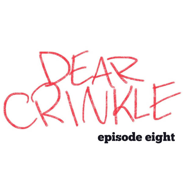 Dear Crinkle Episode 8: Worst interruptor, Can't stand my brother-in-law.