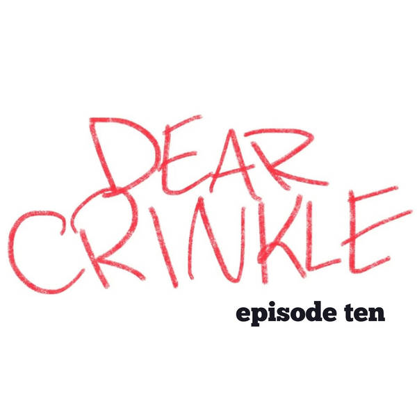 Dear Crinkle Episode 10: In-laws who are lousy house guests, Sticky guys.