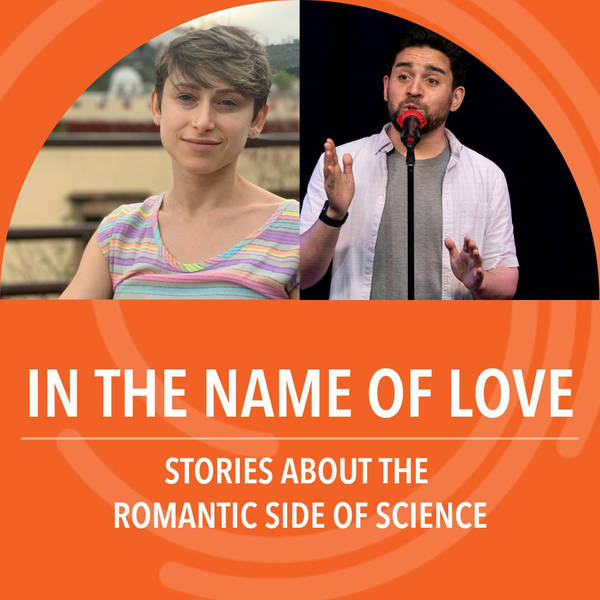 In the Name of Love: Stories about the romantic side of science