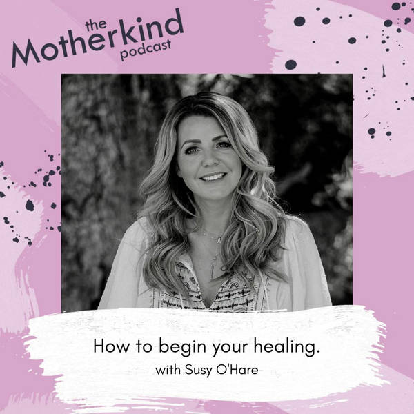 How to Begin Your Healing with Susy O'Hare