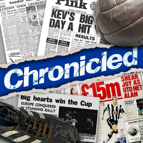 Chronicled: The History of NUFC | Episode 25: 1997-1999 Champions League debut, and two FA Cup Finals
