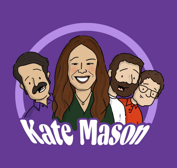 Episode 161, Part 1: Kate Mason