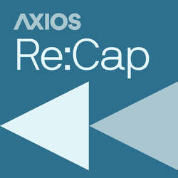 Axios Re:Cap image