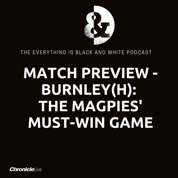 Burnley preview: A must-win game for Newcastle United but just how do they do it?