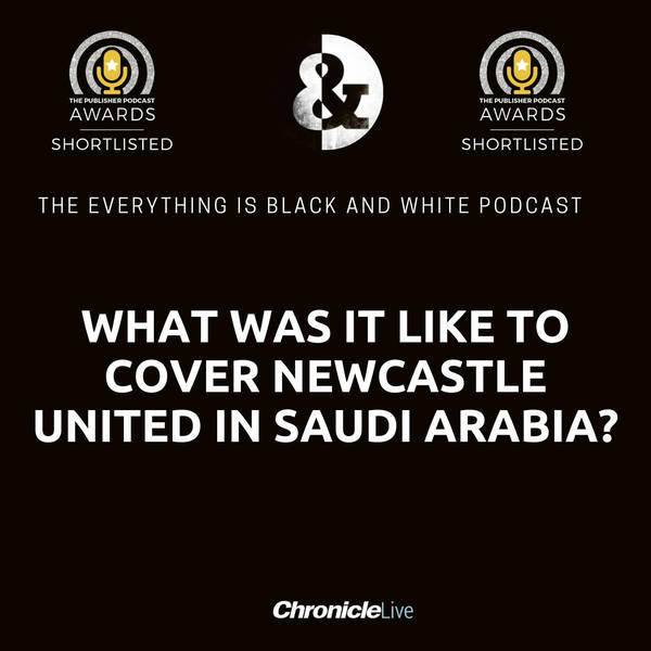 WHAT WAS IT LIKE TO COVER NEWCASTLE UNITED IN SAUDI ARABIA?