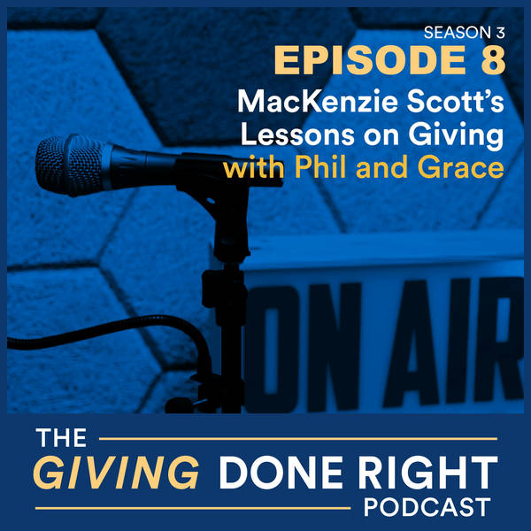 MacKenzie Scott's Lessons on Giving with Phil and Grace