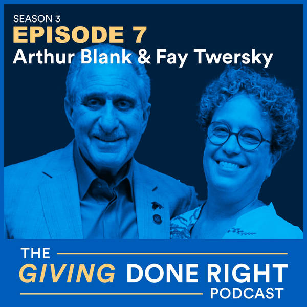 Family Philanthropy and Big Business with Arthur Blank and Fay Twersky