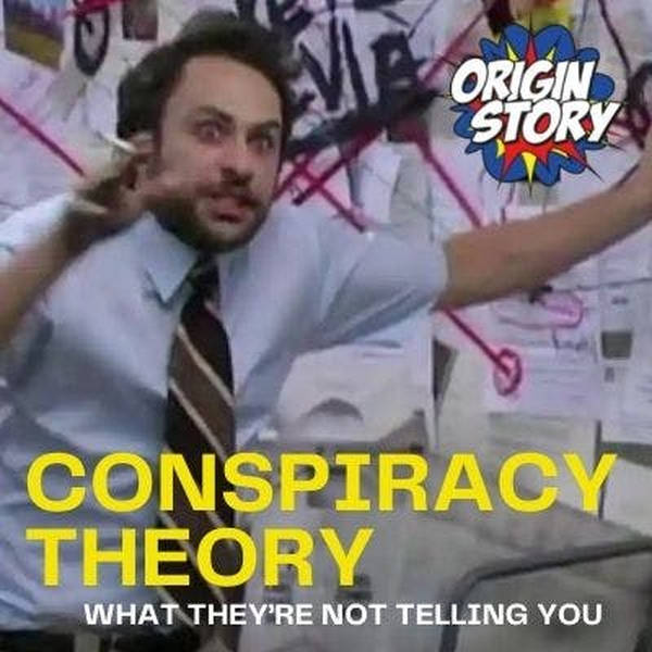 Conspiracy Theory: What they’re not telling you
