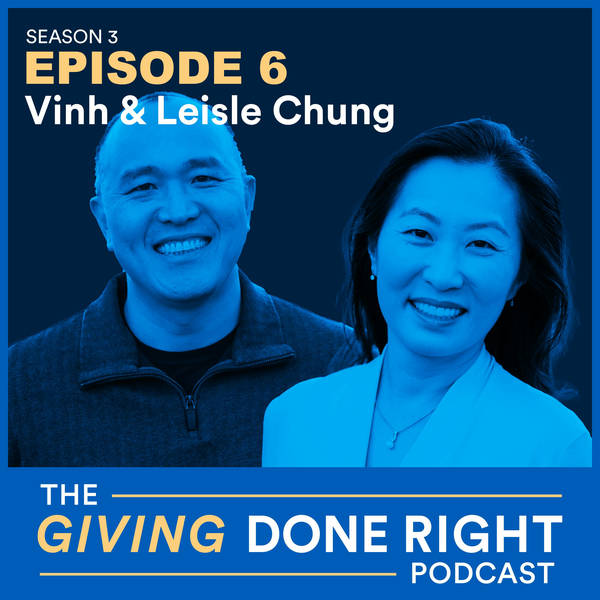 How Our Stories Shape Our Giving with Vinh and Leisle Chung