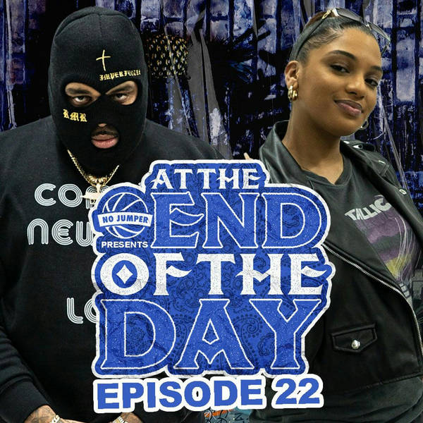 At The End of The Day Ep. 22