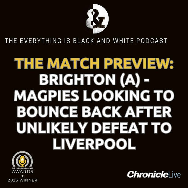 THE MATCH PREVIEW - BRIGHTON (A): SVEN BOTMAN AND JOELINTON FACE A RACE TO BE FIT | MOMENT OF TRUTH FOR MATT TARGETT | CHAMPIONS LEAGUE DRAW BOOST | HOWE TIPPED TO FOR TACTICAL MASTERCLASS