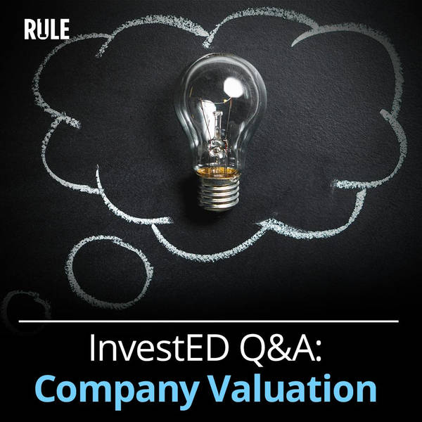 282- Investing Q&A: Company Valuation