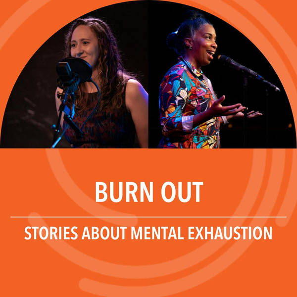 Burn Out: Stories about mental exhaustion