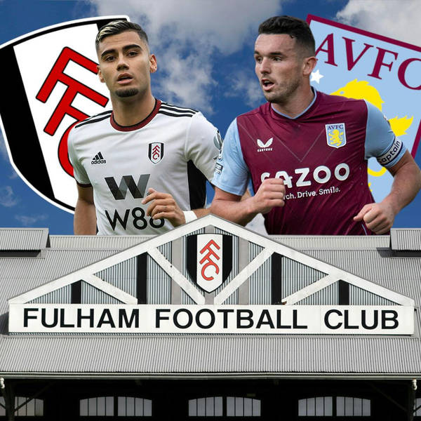 MATCH PREVIEW: Fulham vs Aston Villa