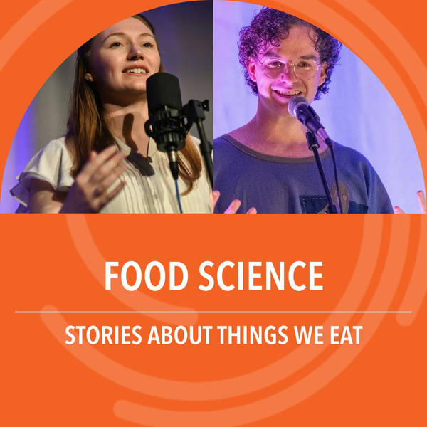 Food Science: Stories about things we eat