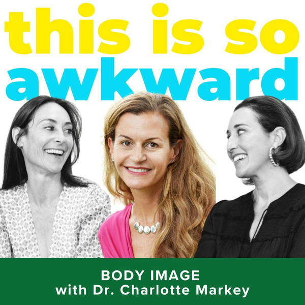 Body Image with Dr. Charlotte Markey