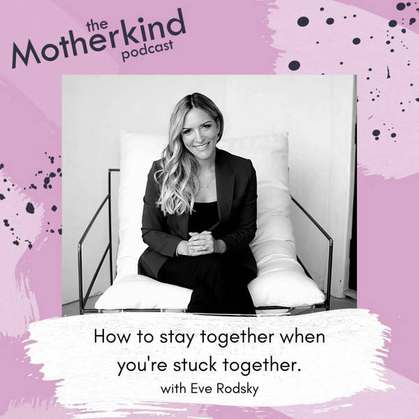 How to stay together when you're stuck together with Eve Rodsky