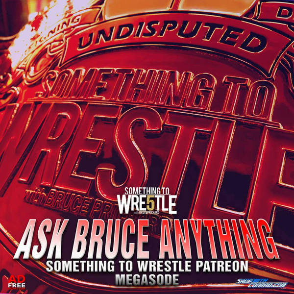 Episode 312: Ask Bruce Anything - STW Patreon Megasode