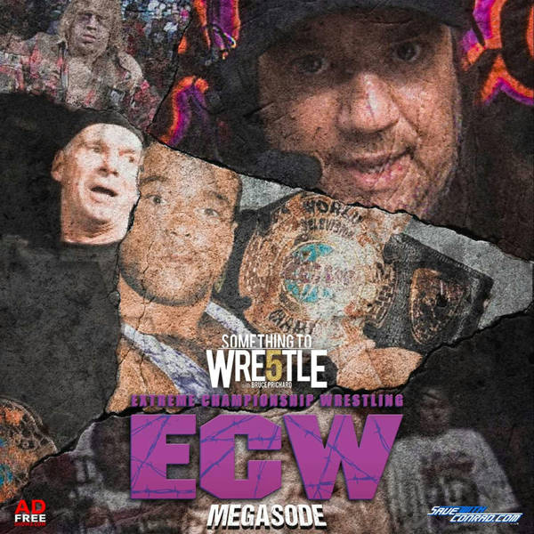 Episode 309: ECW Megasode