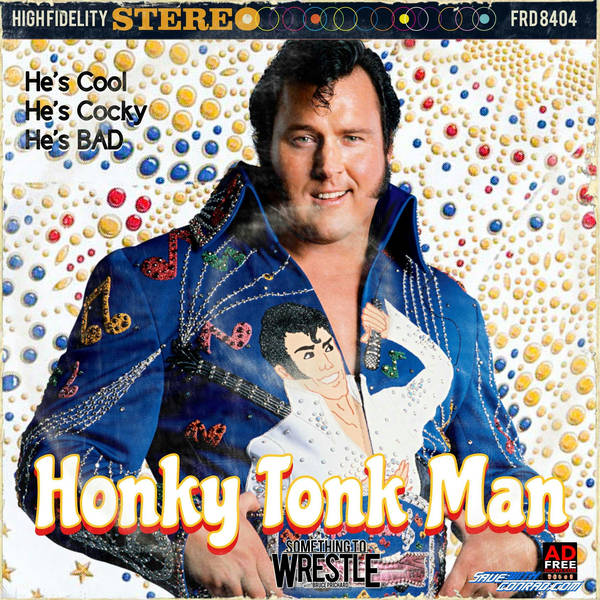Episode 231: Honky Tonk Man