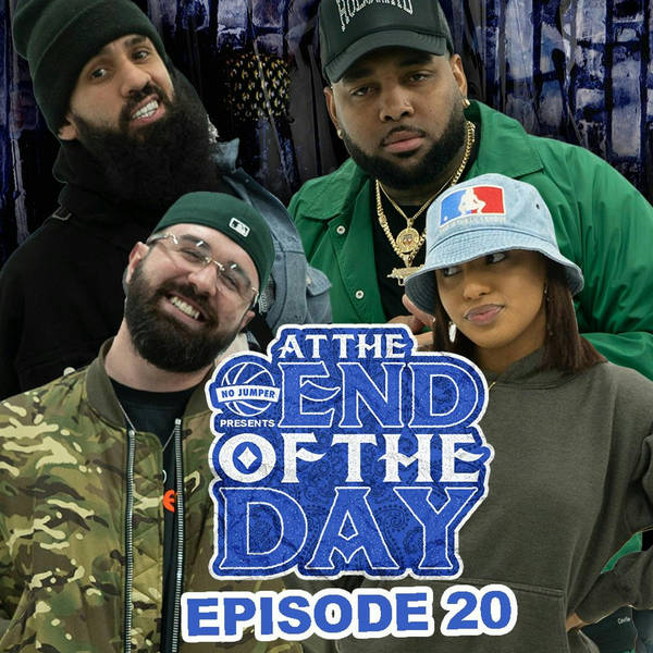 At The End of The Day Ep. 20 w/ Dan Rue