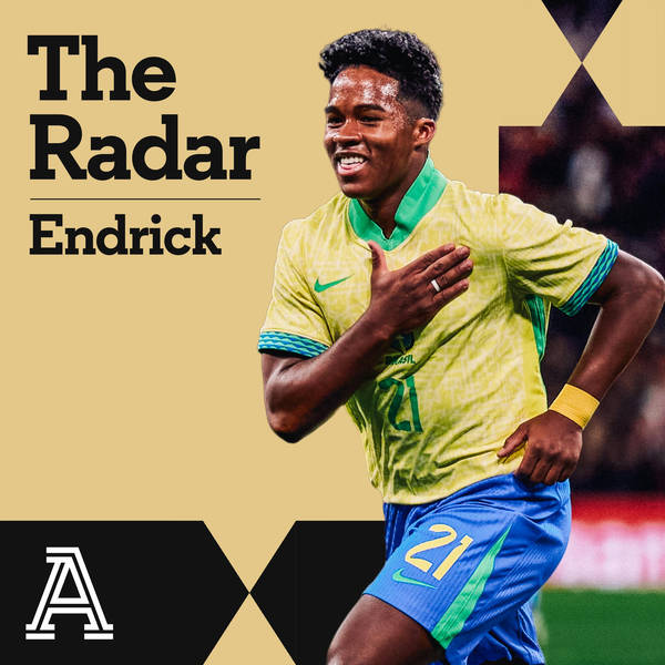 The Radar: Endrick