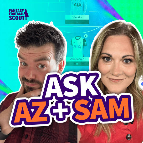 GW8: Az + Sam Q&A #2