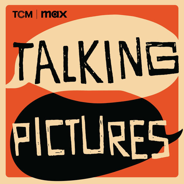 Introducing: Talking Pictures from TCM and Max