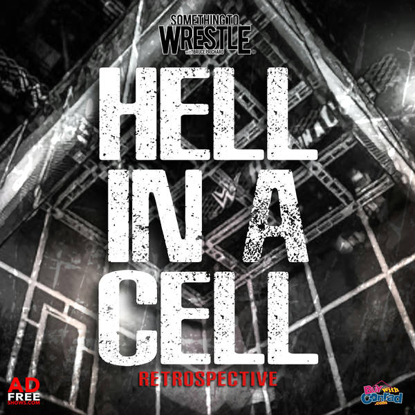 Episode 356: Hell In A Cell - Retrospective