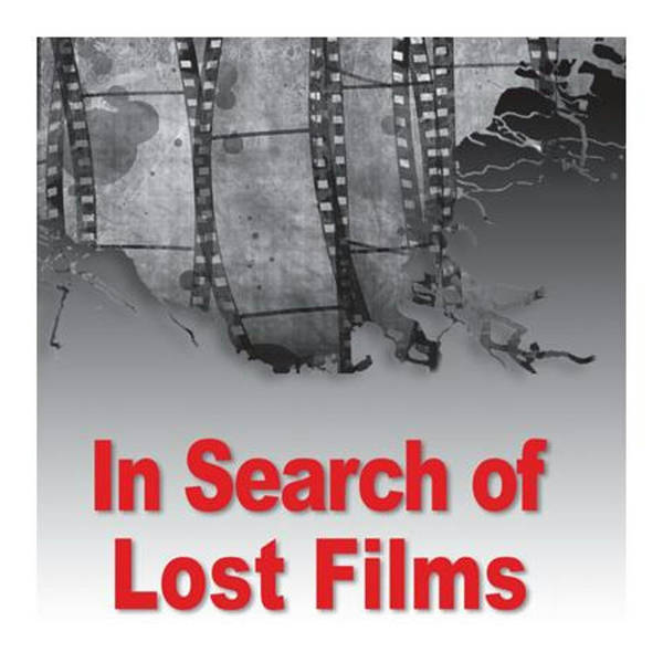 Special Report: In Search of Lost Films