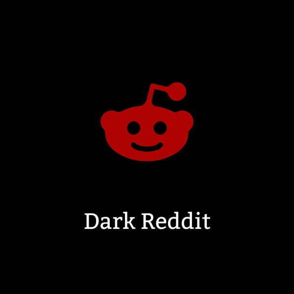 97: Dark Reddit