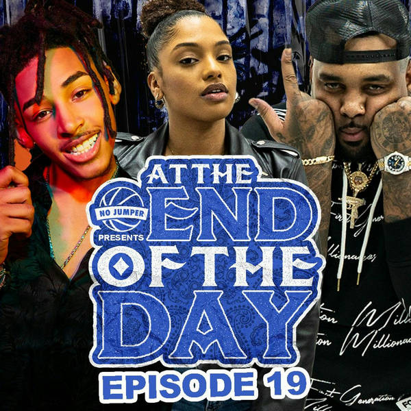 At The End of The Day Ep. 19 w/ TheHxliday