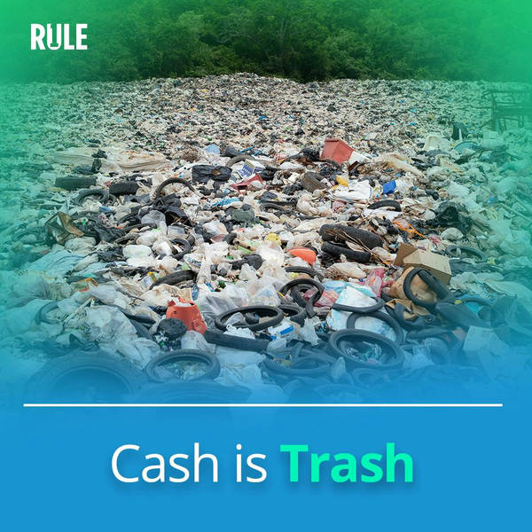 308- Cash is Trash!