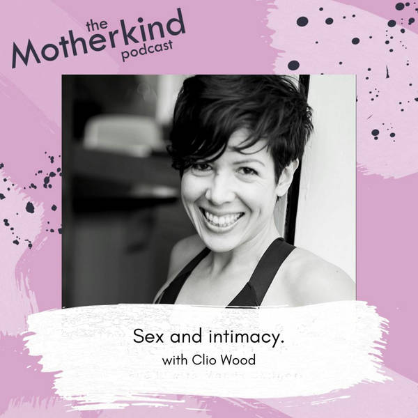 Sex and intimacy with Clio Wood