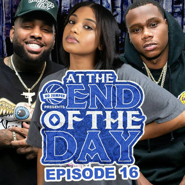 At The End of The Day Ep. 16 W/ Symba