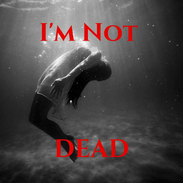 20: I'm Not Dead