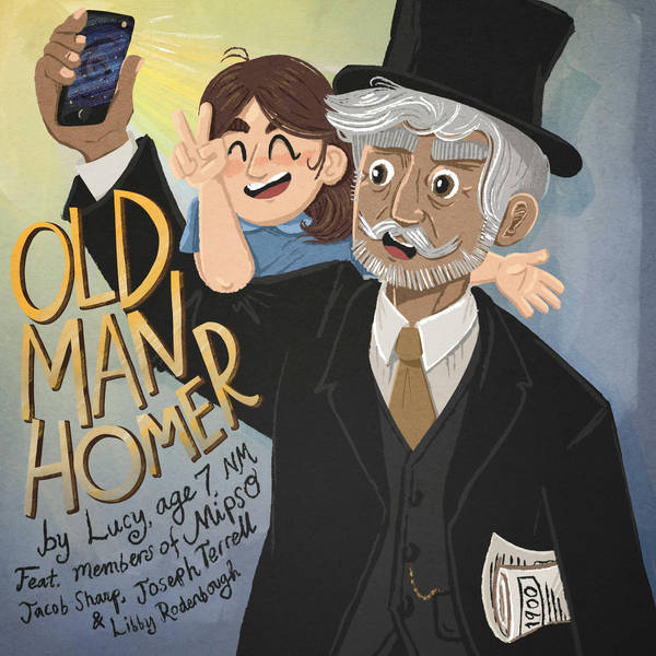 Old Man Homer/The Very Grown Up Place (feat. members of Mipso and Jess McKenna)