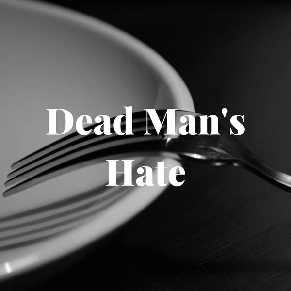 4: Dead Man's Hate