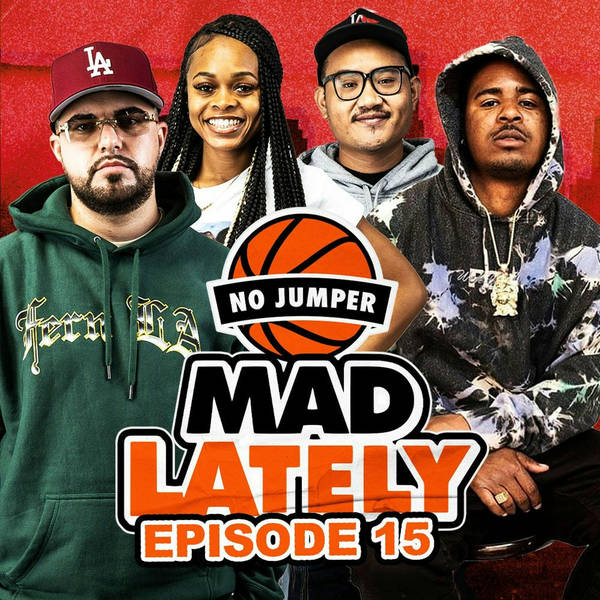 MAD LAtely Ep. 15 w/ Drakeo The Ruler