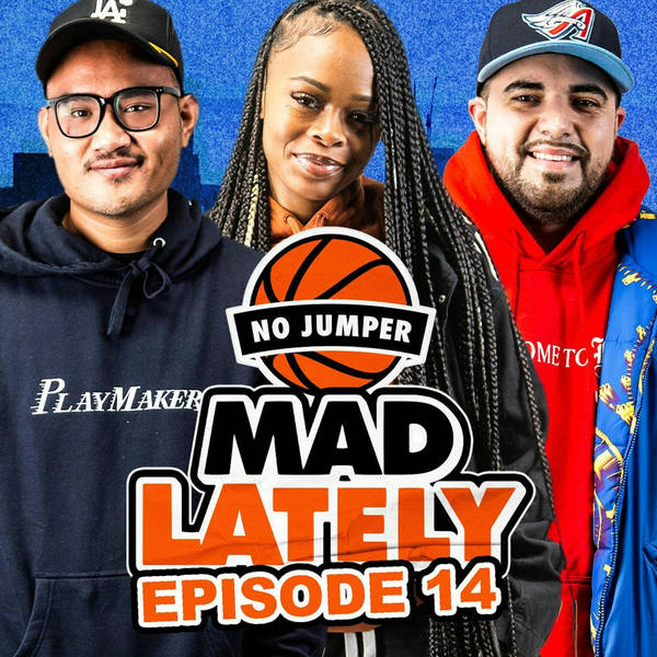 MAD LAtely Ep. 14 w/ Rayven Justice