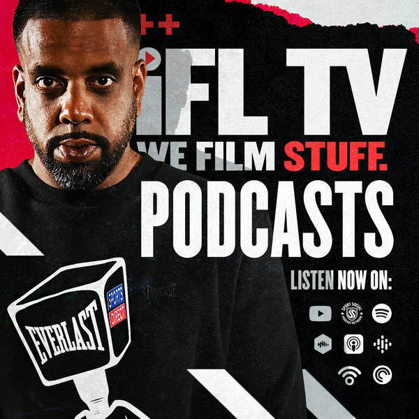 iFL TV Boxing Podcast