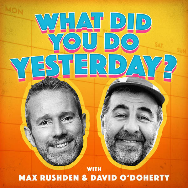 COMING SOON - What Did You Do Yesterday?