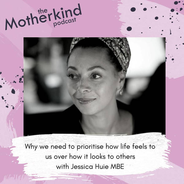 Why we need to prioritise how life feels to us over how it looks to others with Jessica Huie