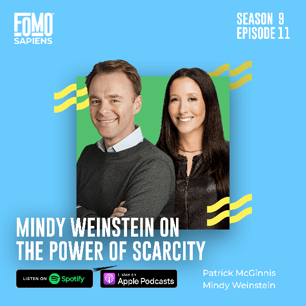 S9 Ep11. Mindy Weinstein on the Power of Scarcity