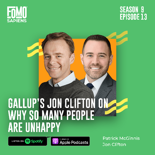 S9 Ep13. Gallup’s Jon Clifton on Why So Many People Are Unhappy