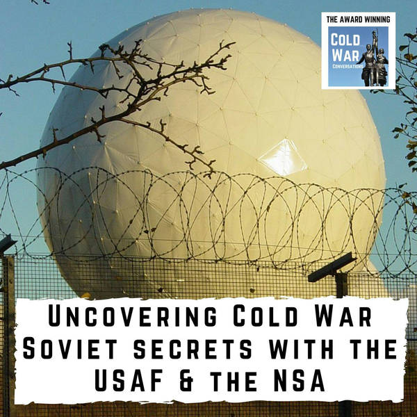 Uncovering Cold War Soviet secrets with the USAF and NSA (310)