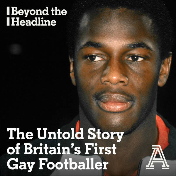 Justin Fashanu: The Untold Story of Britain's First Gay Footballer