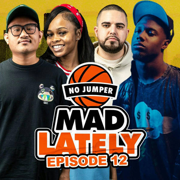 MAD LAtely Ep. 12 w/ Special Guest 1TakeJay
