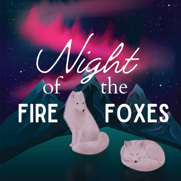 Night of the Fire Foxes